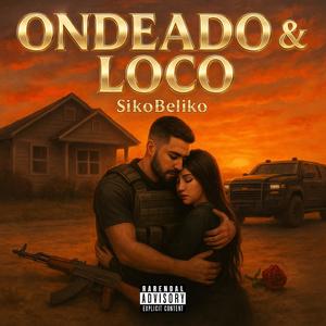 Ondeado Y Loco (Cumbia Belica) (Explicit)