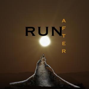 Run After