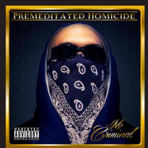 Premeditated Homecide (Explicit)