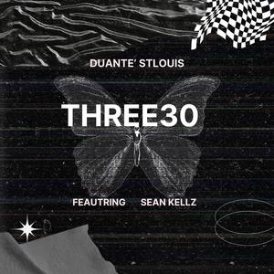 Three30 (feat. Sean Kellz)