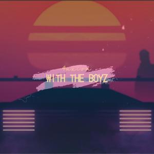 With The Boyz