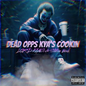 Dead Opps, Kya's Cookin (feat. Station Work) [Explicit]