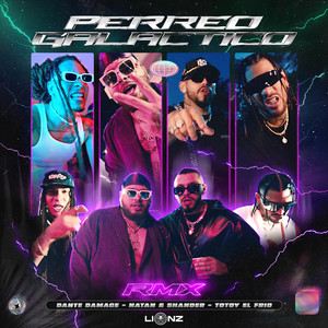 PERREO GALACTICO RMX (Explicit)