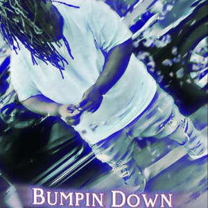 Bumpin Down (Explicit)