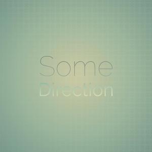 Some Direction