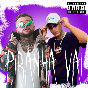 PIRANHA VAI (Explicit)