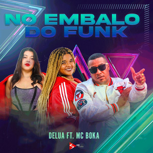 No Embalo do Funk (Explicit)