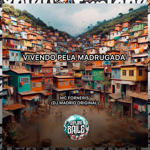 Vivendo pela Madrugada (Explicit)