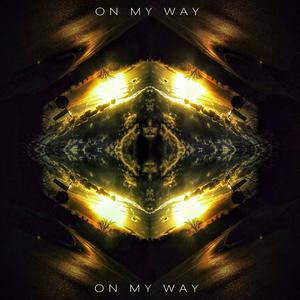 On My Way (feat. Bianca Eulmar, Rick Webb & Dizzy D) [Explicit]