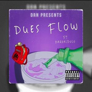 Dues Flow (feat. DaRealDolo & DuesDaGreat) [Explicit]