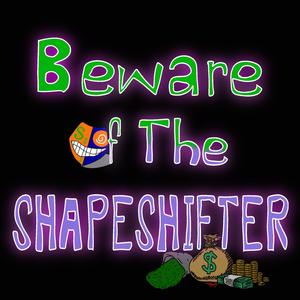 Beware Of The Shapeshifter (Explicit)