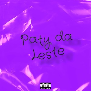 Paty Da Leste (Explicit)
