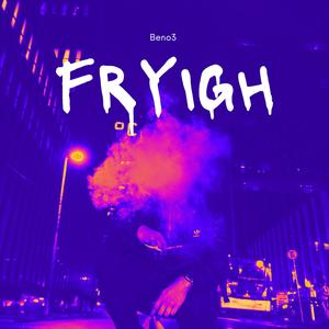 Fryigh (Explicit)