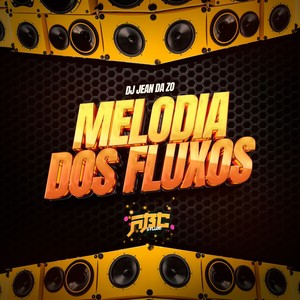 MELODIA DOS FLUXOS (Explicit)