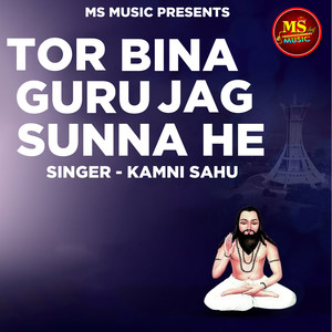 Tor Bina Guru Jag Sunna he