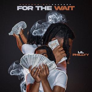 For The Wait (Explicit)