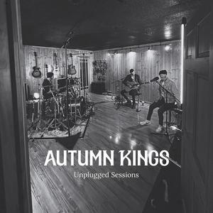 Autumn Kings: Unplugged Sessions (Explicit)