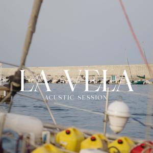 La Vela (Acustic Session) (feat. Javier Tirado)