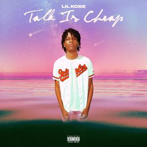 Talk Is Cheap (Explicit)