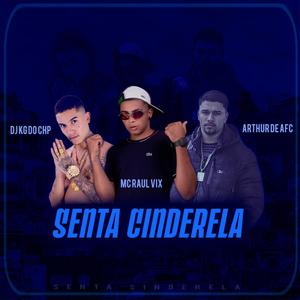 SENTA CINDERELA (Explicit)