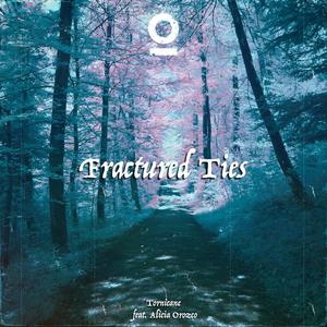 Fractured Ties (feat. Alicia Orozco)