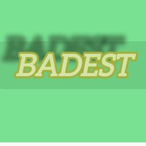 Badest