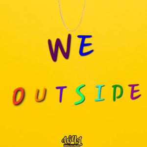 We Outside (feat. T.B. & FEELINGSAFTERHOURS)