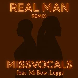 Real Man (feat. MrBow_Leggs|Remix)