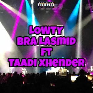 Bra Lasmid (feat. Taadi Xhender) (Explicit)