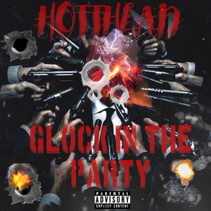 GLOCK INA PARTY (Radio Edit) [Explicit]