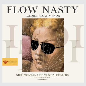 FLOW NASTY (feat. CEDIEL FLOW MENOR) (Explicit)
