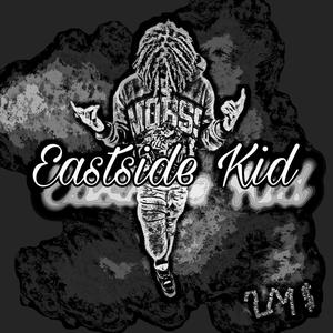 EASTSIDE KID (Explicit)