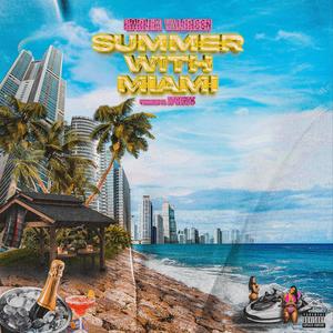 Summer With Miami (Explicit)