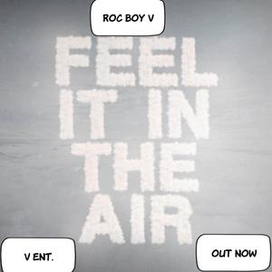 Feel It In The Air (Explicit)