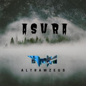 Asura (feat. Altrawzeus)