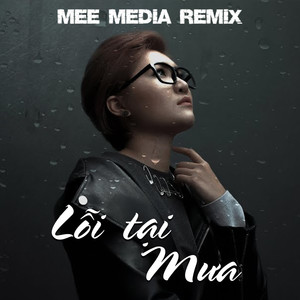 Lỗi Tại Mưa (DN TEAM REMIX)