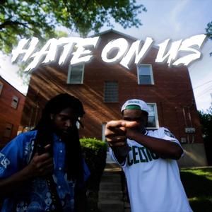Hate On Us (Explicit)