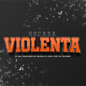 Socada Violenta (feat. Mc Datorre) (Explicit)