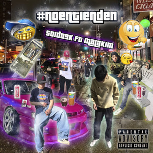 #Noentienden (Explicit)