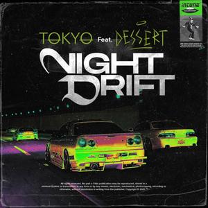 Night Drift (feat. Dessert)