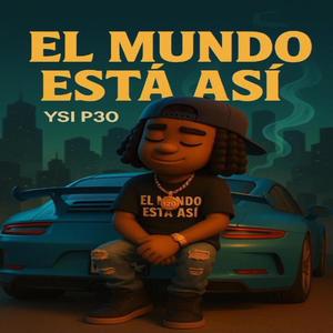 El Mundo Está Así (Explicit)
