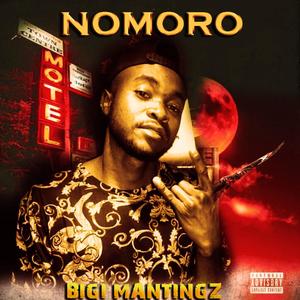 Nomoro (feat. Bigimantingz)