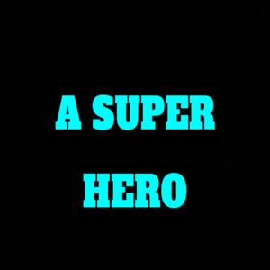 A Super Hero (Explicit)