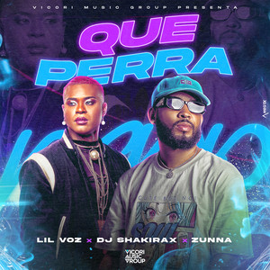 Que Perra (Explicit)