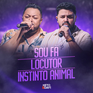 Sou Fã / Locutor / Instinto Animal (Ao Vivo)