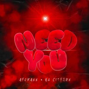 need you (feat. Ayomann)