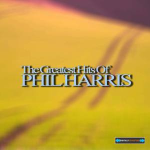 The Greatest Hits of Phil Harris
