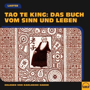 Tao Te King: Das Buch vom Sinn und Leben