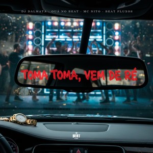 TOMA TOMA, VEM DE RÉ (Explicit)