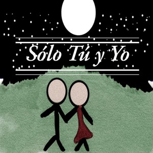 Solo Tú y Yo